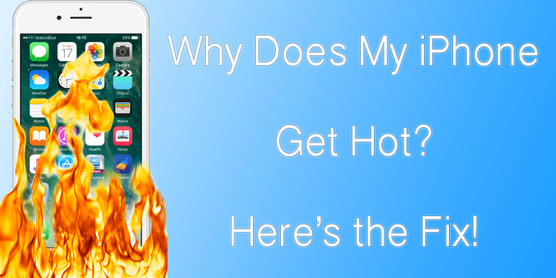 Why Is My iPhone Hot