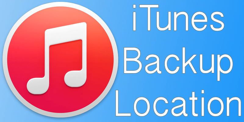 iTunes Backup location