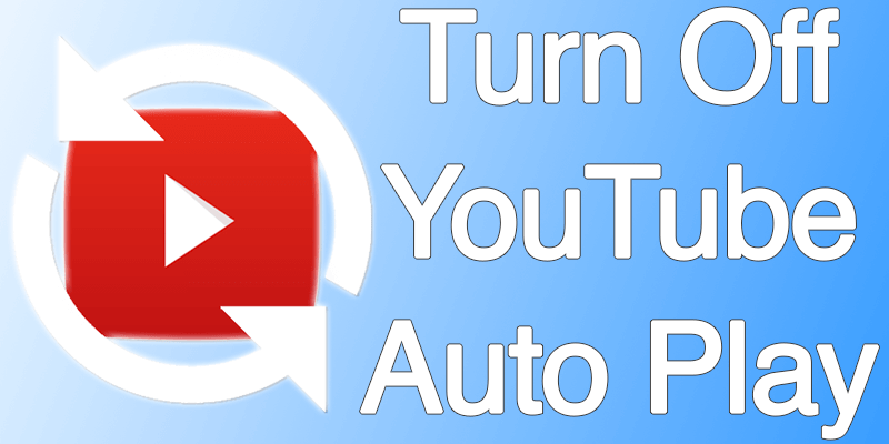 turn off youtube autoplay