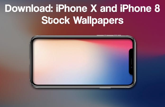 Download iPhone 8 and iPhone X Stock Wallpapers