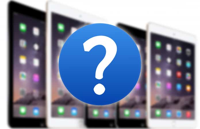 Which iPad Do I Have? Here’s How to Identify iPad Model