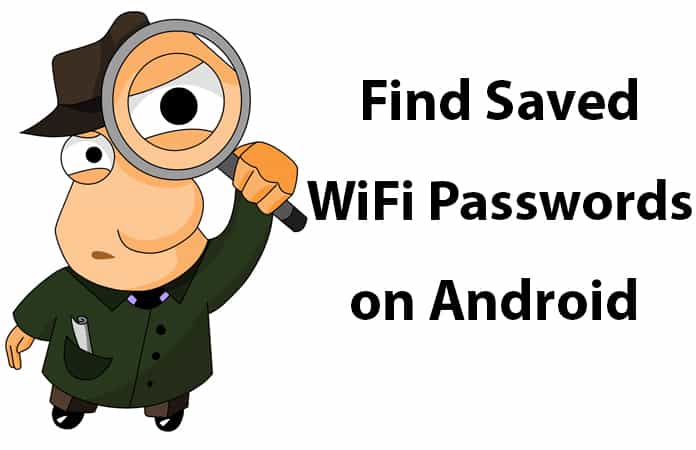 view saved wifi passwords on android
